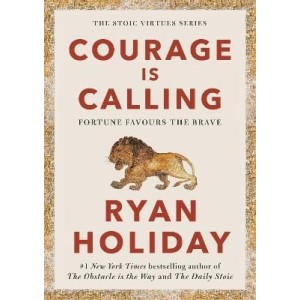 Ryan Holiday | Courage is Calling